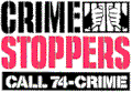 Crime stoppers, call 74-CRIME